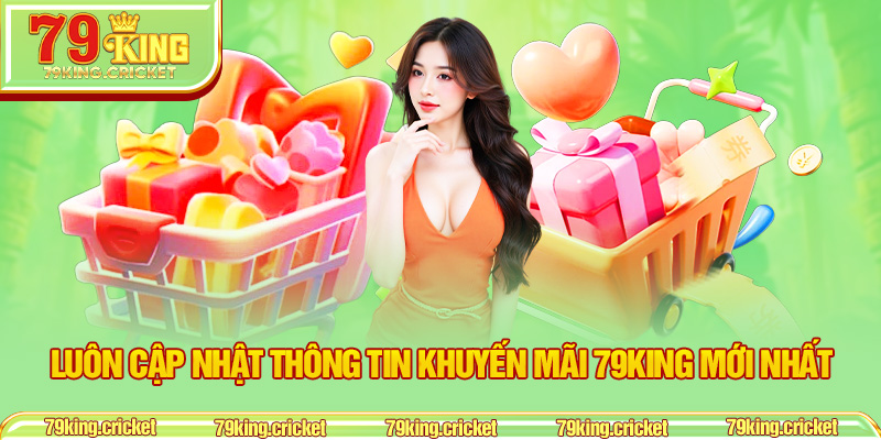 Khuyến Mãi 79KING - Ưu Đãi Thành Viên Mới, Tặng Thưởng Hấp Dẫn Hàng Ngày