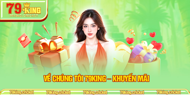 Về chúng tôi 79KING – Khuyến Mãi